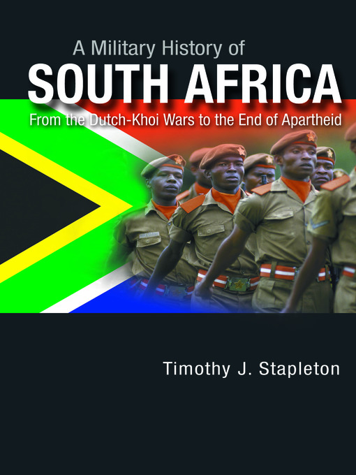 Title details for A Military History of South Africa by Timothy J. Stapleton - Available
